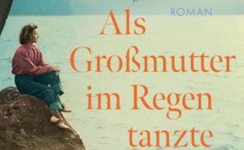 Trude Teige: Als Großmutter im Regen&nbsp;tanzte